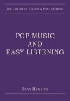 Pop Music and Easy Listening - Stan Hawkins