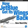 How Jet Blue Got It's Wings Back - New Word City