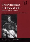 The Pontificate of Clement VII: History, Politics, Culture - Kenneth Gouwens