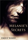 Melanie's Secrets - Emily Ann Ward