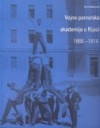 Vojno-pomorska akademija u Rijeci: 1866.-1914. - Ervin Dubrović, Ira Stanić