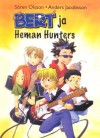 Bert ja Heman Hunters - Sören Olsson, Anders Jacobsson, Kwok-Hei Mak, Endla Lõhkivi