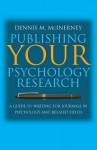 Publishing Your Psychology Research: A Guide to Writing for Journals in Psychology and Related Fields - Dennis M. McInerney