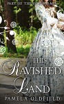 This Ravished Land - Pamela Oldfield