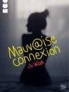 Mauvaise connexion - Jo Witek