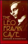 The Leo Frank Case - Leonard Dinnerstein