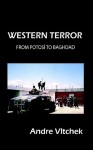 Western Terror: From Potosi to Baghdad - André Vltchek