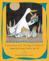 Literature for Young Children: Supporting Emergent Literacy, Ages 0-8 (6th Edition) - Cyndi Giorgis, Joan I. Glazer