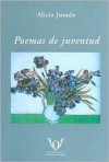 Poemas de Juventud - Alicia Jurado