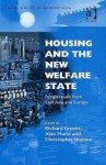 Housing and the New Welfare State: Perspectives from East Asia and Europe (Social Policy in Modern Asia): Perspectives from East Asia and Europe (Social Policy in Modern Asia) - Christopher Watson