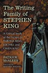 The Writing Family of Stephen King: A Critical Study of the Fiction of Tabitha King, Joe Hill and Owen King - Patrick McAleer