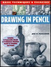 Drawing in Pencil: Basic Techniques & Exercises (Basic Techniques & Exercises Series) - José Maria Parramon