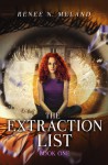 The Extraction List (The Extraction List, #1) - Renee N. Meland