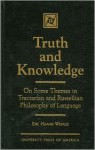 Truth and Knowledge: On Some Themes in Tractarian and Russellian Philosophy of Language - Eric H. Wefald