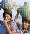 Guatemala (Enchantment of the World, Second) - Marion Morrison