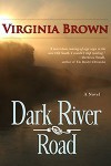 Dark River Road - Virginia Brown