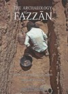 The Archaeology of Fazzan, Volume 3: Excavations of C.M. Daniels - David J. Mattingly