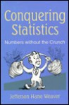 Conquering Statistics - Jefferson Hane Weaver