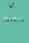 Lições de sociologia - Émile Durkheim, Monica Stahel