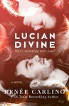 Lucian Divine - Renee Carlino