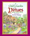 A Child's Garden of Virtues - Peg Augustine