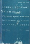 Social Thought in America: The Revolt Against Formalism (Galaxy Books) - Morton Gabriel White