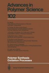 Polymer Synthesis Oxidation Processes - B. Amedouri, B. Boutevin, K.E. Geckeler, R. Grubbs, H.K. Hall, M. Lazar, B. Novac, M. Okada, A.B. Padias, J. Penelle, W. Risse, B. Rivas, J.J. Robin, J. Rychlý, H. Tanaka