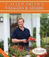 P. Allen Smith's Veggies & Herbs: From Garden to Table - P. Allen Smith, Melanie Jones