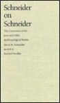 Schneider on Schneider: The Conversion of the Jews and Other Anthropological Stories - David Murray Schneider, Richard Handler