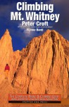 Climbing Mt. Whitney - Peter Croft, Wynne Benti