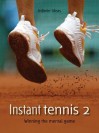 Instant Tennis 2: Winning the Mental Game - Infinite Ideas