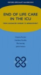 End of Life Care in the ICU: From Advanced Disease to Bereavement - Graeme Rocker, Judith Nelson, Elie Azoulay, Kathleen Puntillo