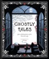 Ghostly Tales: Spine-Chilling Stories of the Victorian Age - Various, Bill Bragg