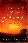 Lean Hard on Jesus - Joyce Rogers