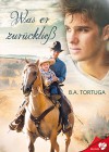 Was er zurückließ (BELOVED 17) - BA Tortuga, Susanne Scholze