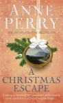 A Christmas Escape (Christmas Novellas 13) by Anne Perry (2015-10-22) - Anne Perry;