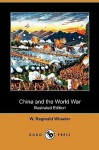 China and the World War (Illustrated Edition) (Dodo Press) - W. Wheeler