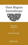 Älykkyyden sokkeloissa & Kauhunkylväjät - Hans Magnus Enzensberger