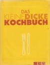 Das Kleine Dicke Kochbuch - Unknown