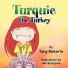 Turquie the Turkey - Tony Roberts