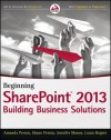 Beginning Sharepoint 2013: Building Business Solutions - Amanda Perran, Shane Perran, Jennifer Mason, Laura Rogers