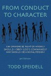 From Conduct to Character: A Primer in Ethical Theory - Todd H. Speidell