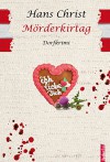 Mörderkirtag: Dorfkrimi (German Edition) - Hans Christ