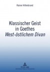 Klassischer Geist in Goethes West-Oestlichem Divan - Rainer Hillenbrand