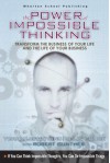 The Power of Impossible Thinking: Transform the Business of Your Life and the Life of Your Business [With CDROM] - Yoram J. Wind, Robert Gunther