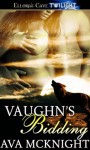 Vaughn's Bidding - Ava McKnight