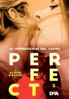 Perfect 2: Le imperfezioni del cuore - Alison G. Bailey, Marilisa Pollastro