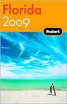 Fodor's Florida 2009 (Fodor's Florida) - Eric B. Wechter, Paul Eisenberg, David Lindroth