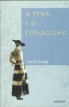 A Pena e o Espartilho - Cecília Prada