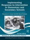 Implementing Response-to-Intervention in Elementary and Secondary Schools: Procedures to Assure Scientific-Based Practices, Second Edition (School-Based Practice in Action) - Matthew K. Burns, Kimberly Gibbons